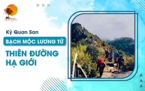 tour trekking Bạch Mộc Lương Tử